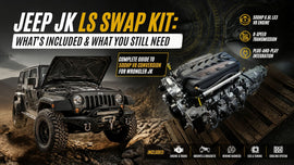 Jeep JK LS Swap Kit: What’s Included & What You Still Need